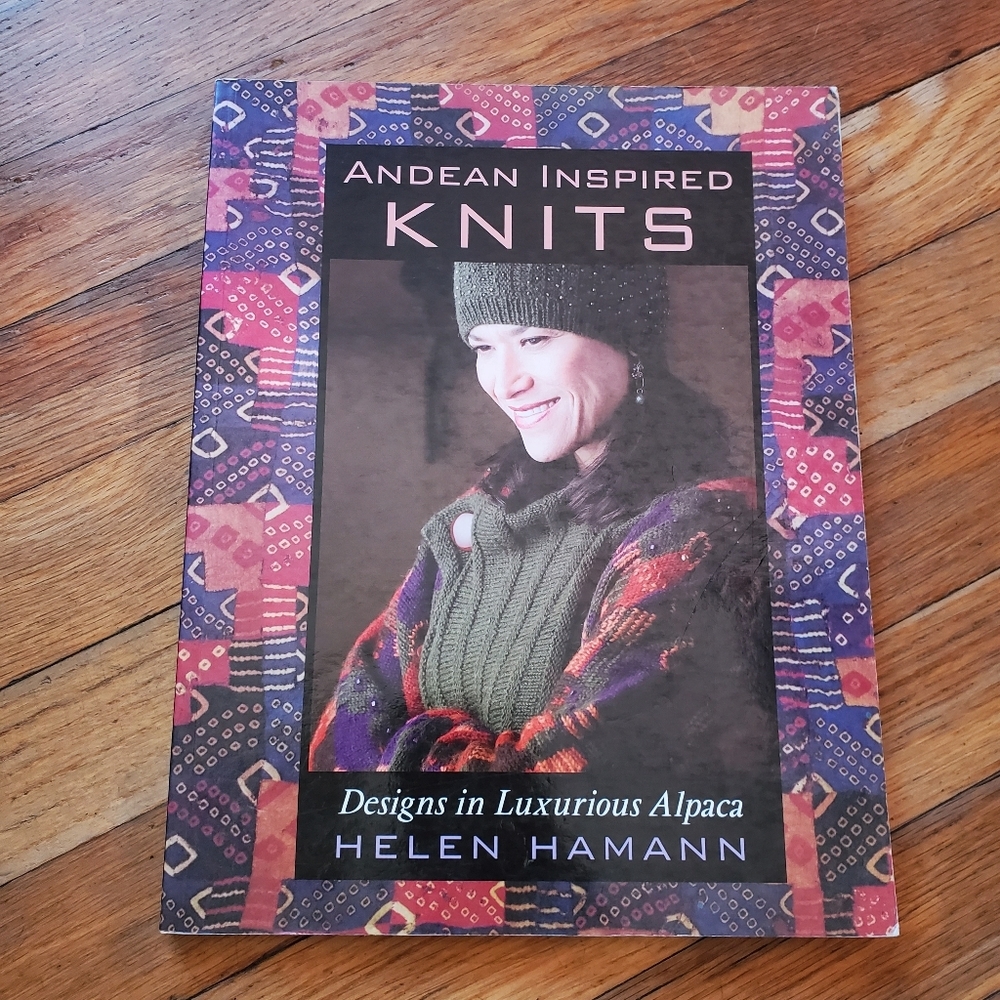 Andean inspired Knits designs in luxurious‎ alpaca Helen Hamann 2006